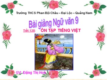 Bài giảng môn Ngữ Văn Lớp 9 - Tiết 138: Ôn tập Tiếng Việt