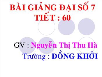Bài giảng Đại số 7 - Bài: Cộng và trừ đa thức một biến - Nguyễn Thị Thu Hà