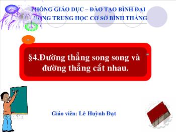 Bài giảng Đại số 9 - Bài 4: Đường thẳng song song và đường thẳng cắt nhau