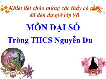 Bài giảng Đại số 9 - Bài 6: Biến đổi đơn giản biểu thức chứa căn thức bậc hai