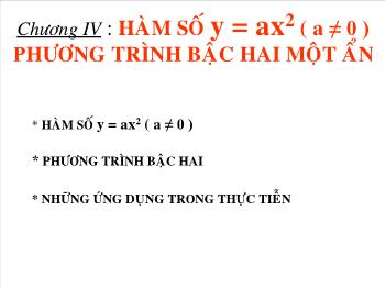 Bài giảng Đại số 9 - Tiết 47 - Bài 1: Hàm số y = ax2 (a ≠ 0)