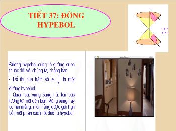 Bài giảng Hình học 10 - Tiết 37: Đường hypebol
