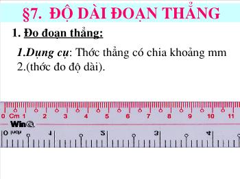 Bài giảng Hình học 6 - Bài học số 7: Độ dài đoạn thẳng