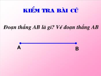 Bài giảng Hình học 6 - Tiết dạy số 8: Độ dài đoạn thẳng