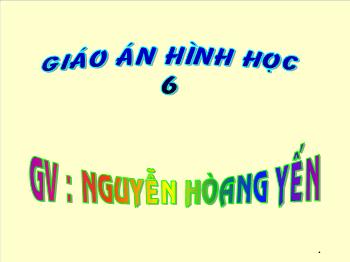 Bài giảng Hình học lớp 6 - Tiết dạy số 7: Đoạn thẳng