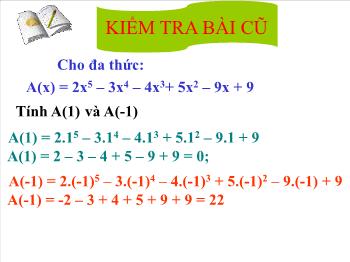 Bài giảng môn Đại số 7 - Tiết 65 - Bài 9: Nghiệm của đa thức một biến