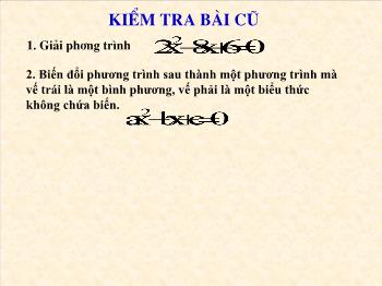 Bài giảng môn Đại số 9 - Tiết 55: Công thức nghiệm của phương trình bậc hai