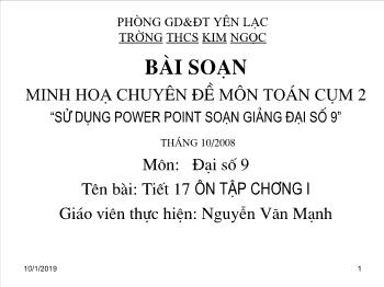 Bài giảng môn học Đại số 9 - Tiết 17: Ôn tập chương I - Nguyễn Văn Mạnh