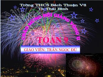 Bài giảng môn học Đại số khối 9 - Đường thẳng song song và đường thẳng cắt nhau - Trường THCS Bách Thuận