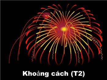 Bài giảng môn Toán 11 - Tiết 2: Khoảng cách