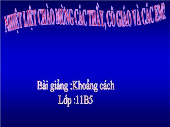 Bài giảng môn Toán 11 - Tiết 5: Khoảng cách