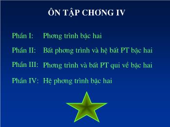 Bài giảng Toán học 10 - Bài: Ôn tập chương IV