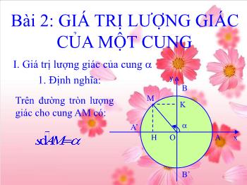 Giáo án môn Toán 11 - Bài 2: Giá trị lượng giác của một cung