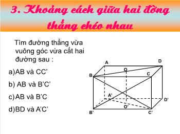 Giáo án môn Toán 11 - Tiết 3: Khoảng cách giữa hai đường thẳng chéo nhau