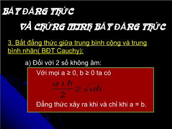 Giáo án môn Toán học 10 - Bất đẳng thức và chứng minh bất đẳng thức