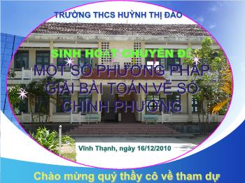 Sinh hoạt Chuyên đề Một số phương pháp giải bài toán về số chính phương