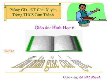 Bài giảng môn Hình học lớp 6 - Tiết 21: Tia phân giác của góc - Lê Thị Hạnh