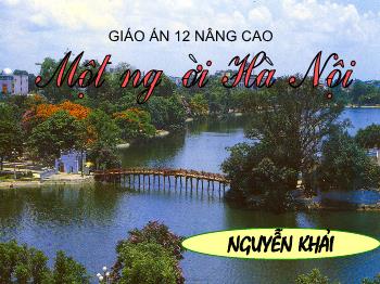 Bài giảng Ngữ văn 12 - Bài học: Một người Hà nội, Nguyễn Khải