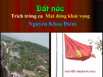 Bài giảng Ngữ văn 12 - Đất nước (trích trường ca mặt đường khát vọng) - Nguyễn Thị Hằng Nga