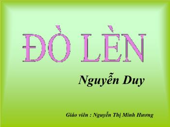 Bài giảng Ngữ văn 12 - Đò lèn, Nguyễn Duy
