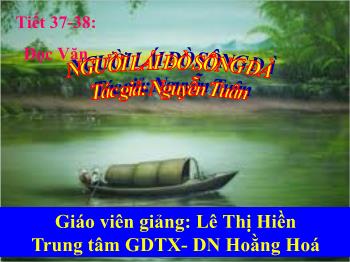 Bài giảng Ngữ văn 12 - Người lái đò sông Đà - Trung tâm GDTX - DN Hoằng Hoá