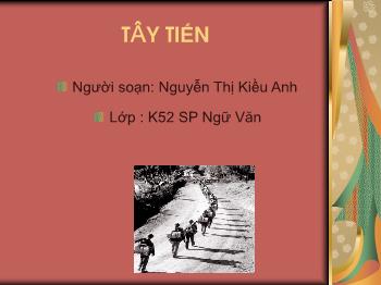 Bài giảng Ngữ văn 12 - Tây tiến - Nguyễn Thị Kiều Anh
