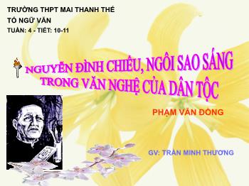 Bài giảng Ngữ văn 12 - Tiết 10, 11: Nguyễn Đình Chiểu, ngôi sao sáng trong văn nghệ của dân tộc