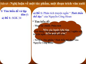 Bài giảng Ngữ văn 12 - Tiết 63: Nghị luận về một tác phẩm, một đoạn trích văn xuôi