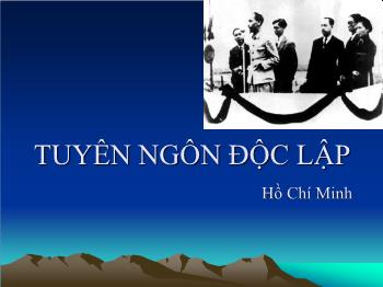 Bài giảng Ngữ văn 12 - Tuyên ngôn độc lập của Hồ Chí Minh