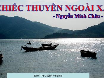 Bài giảng Ngữ văn khối 12 - Bài học: Chiếc thuyền ngoài xa - Nguyễn Minh Châu