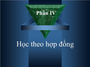 Dạy học văn theo chuẩn kiến thức - Phần IV: Học theo hợp đồng