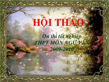 Hội thảo Ôn thi tốt nghiệp THPT môn Ngữ văn 2009 - 2010