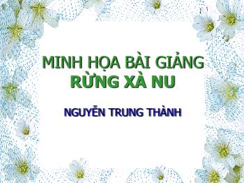 Ngữ văn 12 - Minh họa bài giảng Rừng xà nu