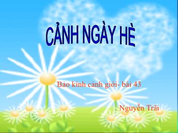 Bài giảng môn học Ngữ văn 10 - Cảnh ngày hè tác giả Nguyễn Trãi