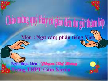 Bài giảng môn Ngữ văn 10 - Những yêu cầu về sử dụng Tiếng Việt (tiết 2)