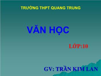 Bài giảng môn Ngữ văn 10 - Phong cách ngôn ngữ sinh hoạt - Trường Thpt Quang Trung