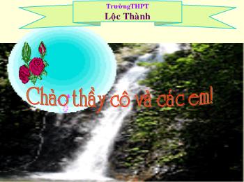 Bài giảng môn Ngữ văn 10 - Phong cách ngôn ngữ sinh hoạt - TruờngTHPT Lộc Thành