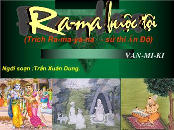 Bài giảng môn Ngữ văn 10 - Ra ma buộc tội (tt)