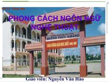 Bài giảng môn Ngữ văn 10 - Tiết 81: Phong cách ngôn ngữ nghệ thuật