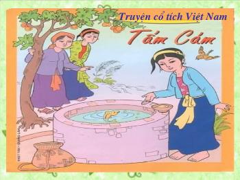 Bài giảng môn Ngữ văn 10 - Tiết học: Tấm Cám