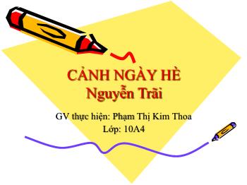 Bài giảng Ngữ văn 10 - Cảnh ngày hè, Nguyễn Trãi - Phạm Thị Kim Thoa