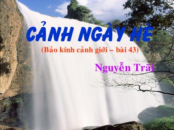 Bài giảng Ngữ văn 10 - Cảnh ngày hè, Nguyễn Trãi