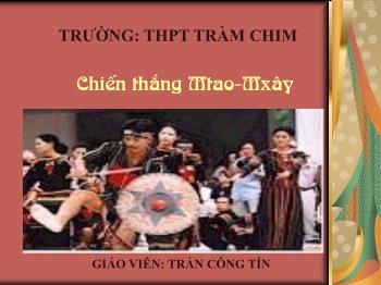 Bài giảng Ngữ văn 10 - Chiến thắng Mtao - Mxây - Trường THPT Tràm Chim