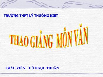 Bài giảng Ngữ văn 10 - Hoàng hạc lâu tống mạnh hạo nhiên chi Quảng lăng - Trường THPT Lý Thường Kiệt