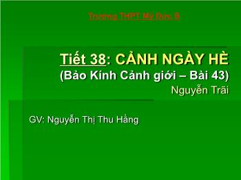 Bài giảng Ngữ văn 10 - Tiết 38: Cảnh ngày hè (bảo kính cảnh giới – bài 43) Nguyễn Trãi