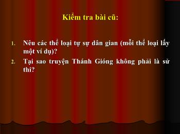 Bài giảng Ngữ văn 10 - Tiết 7, 8: Chiến thắng Mtao Mxây (trích Đăm săn – sử thi Tây Nguyên)