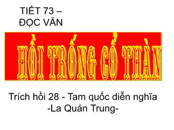 Bài giảng Ngữ văn 10 - Tiết 73: Hồi trống cổ thành