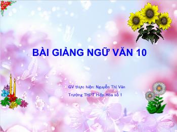 Bài giảng Ngữ văn 10 - Tiết 8: Đọc văn: Chiến thắng Mtao Mxây