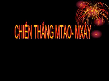 Bài giảng Ngữ văn 10 - Tiết: Chiến thắng Mtao - Mxây