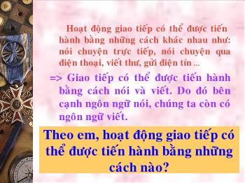 Bài giảng Ngữ văn 10 - Tiết dạy: Đặc điểm của ngôn ngữ nói và ngôn ngữ viết